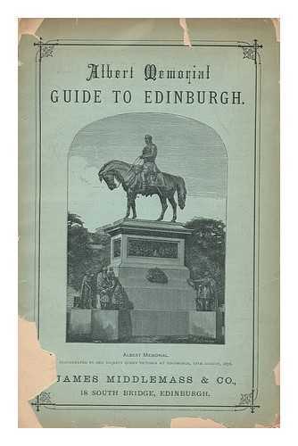 EDINBURGH. [APPENDIX. ] - Albert Memorial Guide Book to Edinburgh and its Environs