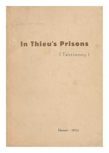 HANOI, FOREIGN LANGUAGES PUB. HOUSE - In Thieu's Prisons - [A Compilation of Testimonials]