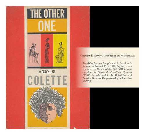 COLETTE (1873-1954) - The Other One. Translated by Elizabeth Tait and Roger Senhouse - [Translation of La Seconde]