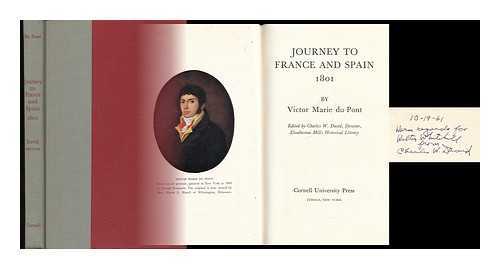 DU PONT DE NEMOURS, VICTOR MARIE (1767-1827) - Journey to France and Spain, 1801. Edited by Charles W. David