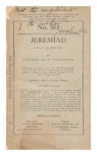 WHITEHOUSE, JOSEPHINE HENRY - Jeremiad; a Play in One Act. by Josephine Henry Whitehouse