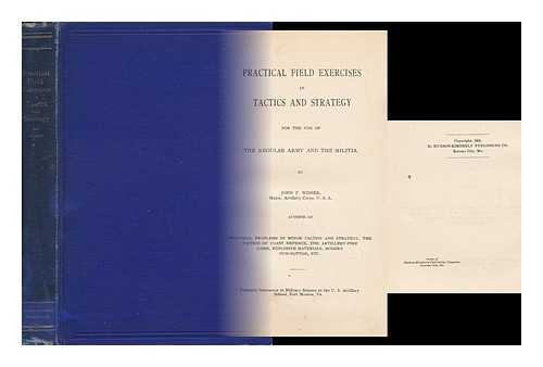 WISSER, JOHN PHILIP (1852-1927) - Practical Field Exercises in Minor Tactics and Strategy, for Theuse of the Regular Army and the Militia, by John P. Wisser