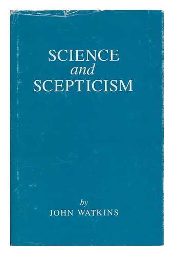 WATKINS, JOHN W. N. - Science and Scepticism