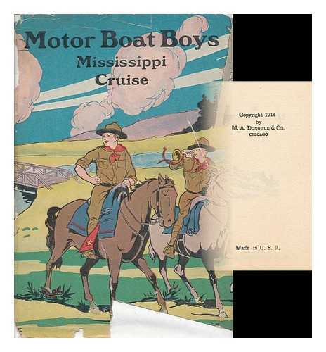 ARUNDEL, LOUIS - Motor Boat Boys Mississippi Cruise, or the Dash for Dixie