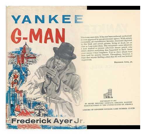 AYER, FREDERICK (1917-1974) - Yankee G-Man