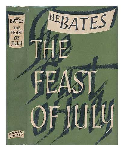 BATES, H. E. - The Feast of July