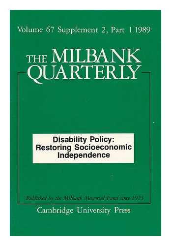 WILLIS, DAVID P. (ED. ) - The Milbank Quarterly, Volume 67, Supplement 2, Part 1, 1989 Disability Policy: Restoring Socioeconomic Independence