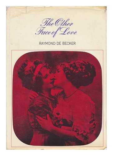 BECKER, RAYMOND DE (1916-1969) - The Other Face of Love. Translated by Margaret Crosland & Alan Daventry