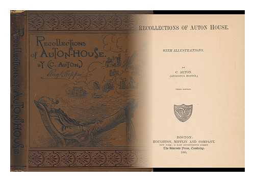 HOPPIN, AUGUSTUS (1828-1896) - Recollections of Auton House, with Illustrations.