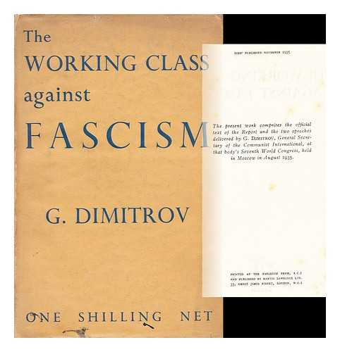 DIMITROV, GEORGI (1882-1949) - The Working Class Against Fascism
