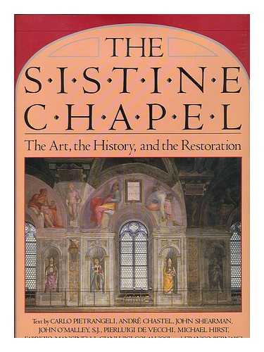 PIETRANGELI, CARLO (TEXT BY) (ET AL. ) - The Sistine Chapel : the Art, the History, and the Restoration / Text by Carlo Pietrangeli ... [Et Al. ]