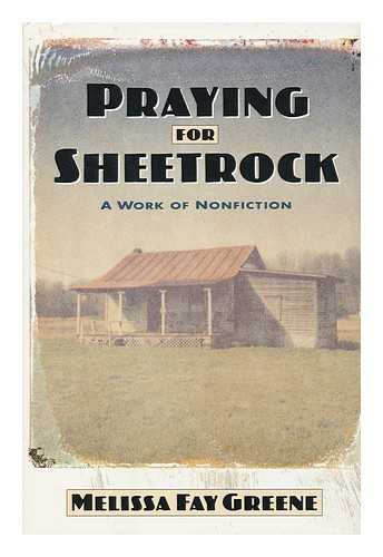 GREENE, MELISSA FAY - Praying for Sheetrock : a Work of Nonfiction / Melissa Fay Greene