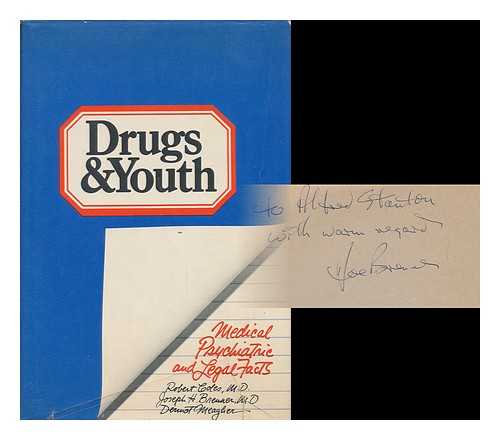 BRENNER, JOSEPH H. (1924-) - Drugs & Youth: Medical, Psychiatric, and Legal Facts [By] Joseph H. Brenner, Robert Coles [And] Dermot Meagher