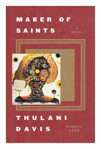 DAVIS, THULANI - Maker of Saints : a Novel / Thulani Davis