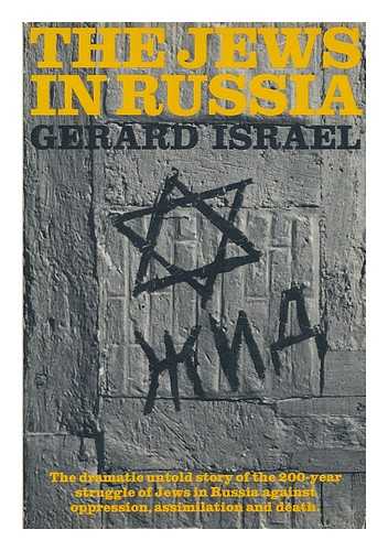 ISRAEL, GERARD (1928-) - The Jews in Russia / Gerard Israel ; Translated by Sanford L. Chernoff