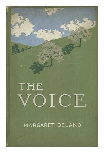 DELAND, MARGARET WADE CAMPBELL (1857-1945) - The Voice, by Margaret Deland; Illustrated by W. H. D. Koerner