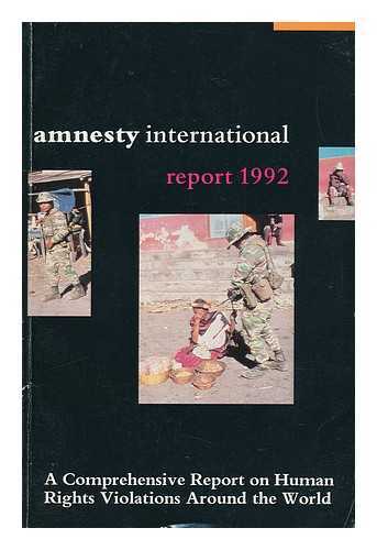 AMNESTY INTERNATIONAL - The Amnesty International Report, 1992