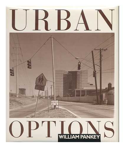 PANKEY, WILLIAM W. - Urban Options / William W. Pankey