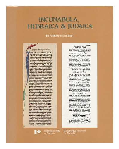 SABIN HILL, BRAD (PREP. BY) - Incunabula, Hebraica & Judaica : Five Centuries of Hebraica and Judaica, Rare Bibles, and Hebrew Incunables from the Jacob M. Lowy Collection : Exhibition Catalogue... / Prepared by Brad Sabin Hill