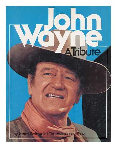 GOLDSTEIN, NORM - John Wayne : a Tribute