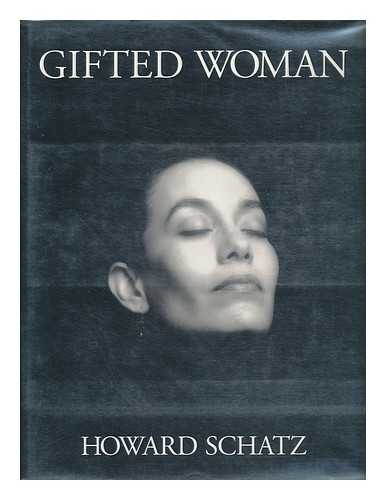 SCHATZ, HOWARD - Gifted Woman