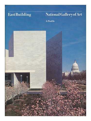 MCLANATHAN, RICHARD B. K. - East Building, National Gallery of Art : a Profile / [Compiled and Written by Richard B. K. McLanathan]