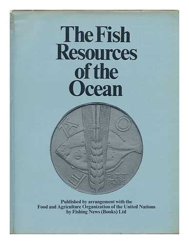 GULLAND, J. A. - The Fish Resources of the Ocean; Compiled and Edited by J. A. Gulland