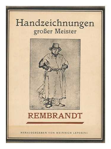 LEPORINI, HEINRICH - Handzeichnungen Grosser Meister... Rembrandt.. Von Heinrich Leporini