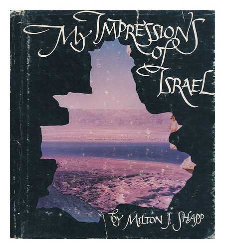 SHAPP, MILTON J. (1912-) - My Impressions ... Israel At Age 25, by Milton J. Shapp