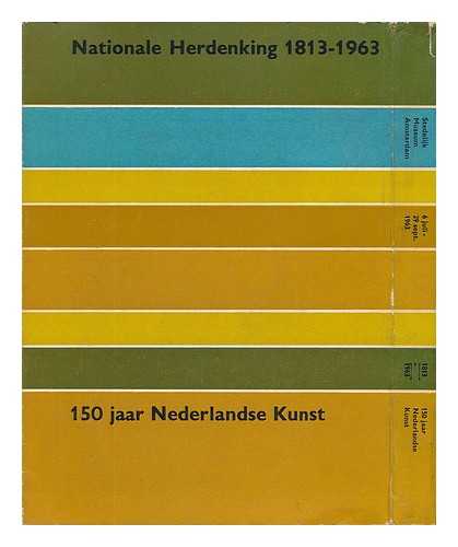 STEDELIJK MUSEUM, AMSTERDAM - National Herdenking 1813-1963, 150 Jaar Nederlandse Kunst