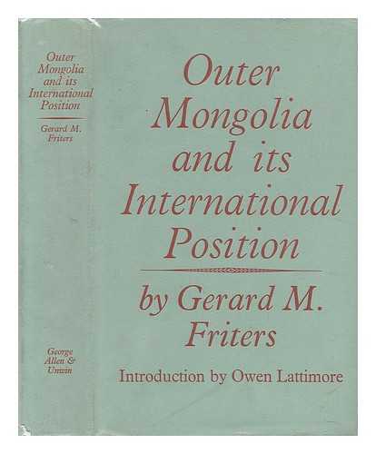 FRITERS, GERARD M. - Outer Mongolia and its International Position