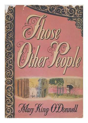 O'DONNELL, MARY KING (1909-) - Those Other People / Mary King O'Donnell ; Drawings by F. Strobel