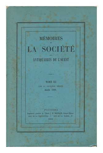 POITIERS - Memoires De La Societe Des Antiquaires De L'Ouest. Tome III (De La Deuxieme Serie) Anne 1880