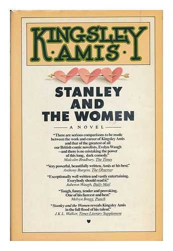 AMIS, KINGSLEY - Stanley and the Women / Kingsley Amis