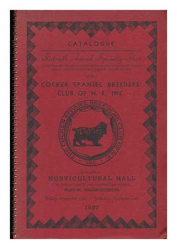 COCKER SPANIEL BREEDERS CLUB OF N. E. INC - Catalogue, Sixteenth Annual Speciality Show... Cocker Spaniel Breeders Club of N. E. Inc