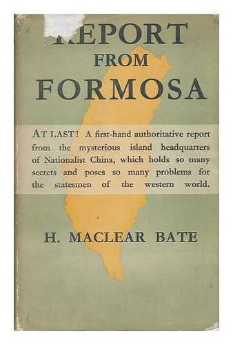 BATE, H. MACLEAR - Report from Formosa