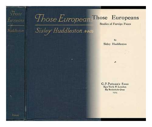 HUDDLESTON, SISLEY (1883-1952) - Those Europeans : Studies of Foreign Faces