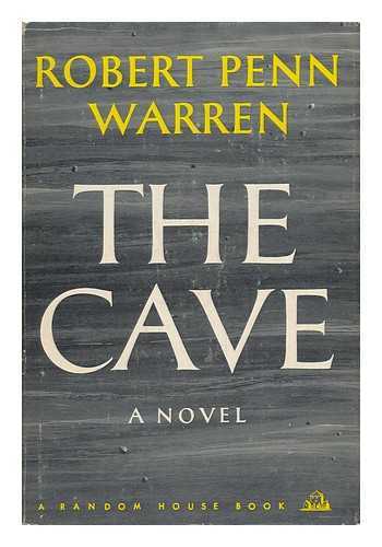 WARREN, ROBERT PENN (1905-1989) - The Cave