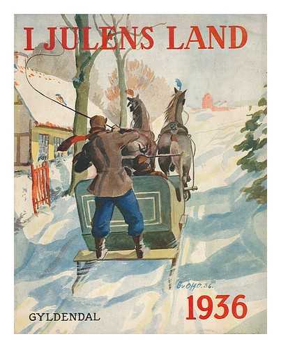 GYLDENDALSKE BOGHANDEL - I Julens Land, Julefortaellinger...