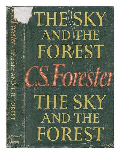 FORESTER, C. S. - The Sky and the Forest