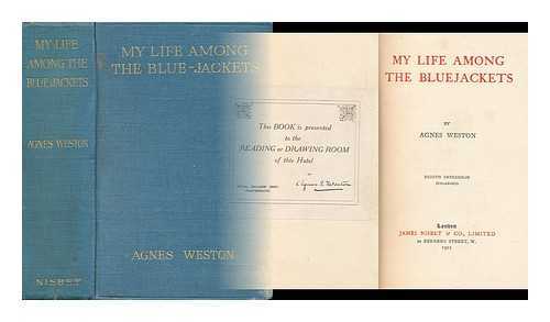 WESTON, AGNES ELIZABETH - My Life Among the Bluejackets