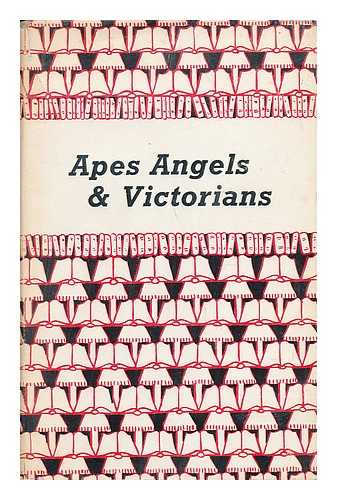 IRVINE, WILLIAM (1906-1964) - Apes, Angels, and Victorians : a Joint Biography of Darwin & Huxley