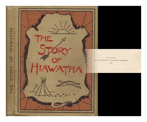 EDUCATIONAL PUBLISHING COMPANY - The Story of Hiawatha