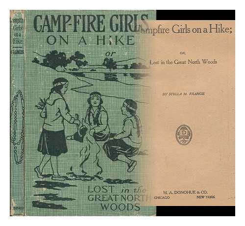 FRANCIS, STELLA M - Campfire Girls on a Hike or Lost in the Great North Woods