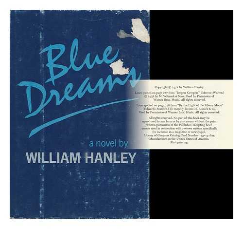 HANLEY, WILLIAM (1931-?) - Blue Dreams; Or, the End of Romance and the Continued Pursuit of Happiness