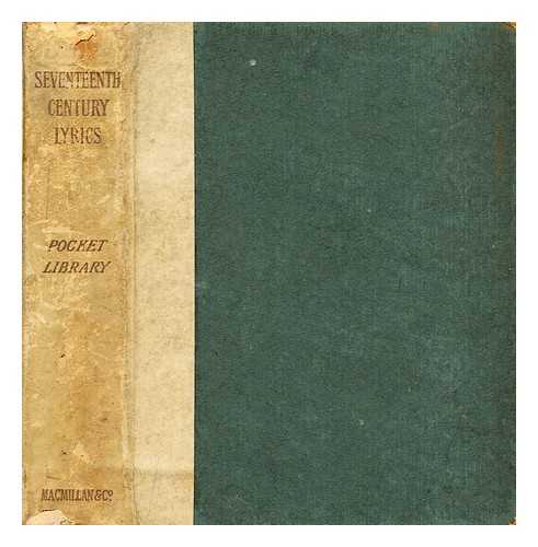 SAINTSBURY, GEORGE (1845-1933) ED. - Seventeenth Century Lyrics / Edited by George Saintsbury