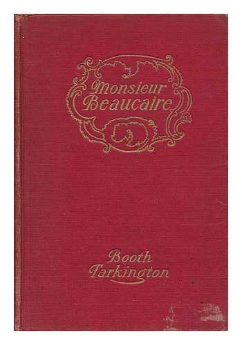 TARKINGTON, BOOTH (1869-1946) - Monsieur Beaucaire, by Booth Tarkinton; Illustrated by C. D. Williams