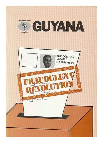 GUYANA - Guyana : Fraudulent Revolution