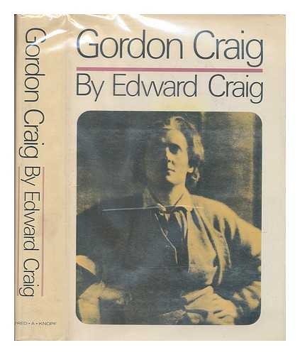 CARRICK, EDWARD (1905-) - Gordon Craig; the Story of His Life