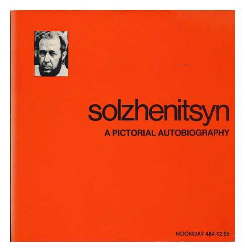 SOLZHENITSYN, ALEKSANDR ISAEVICH (1918-2008) - Solzhenitsyn: a Pictorial Autobiography
